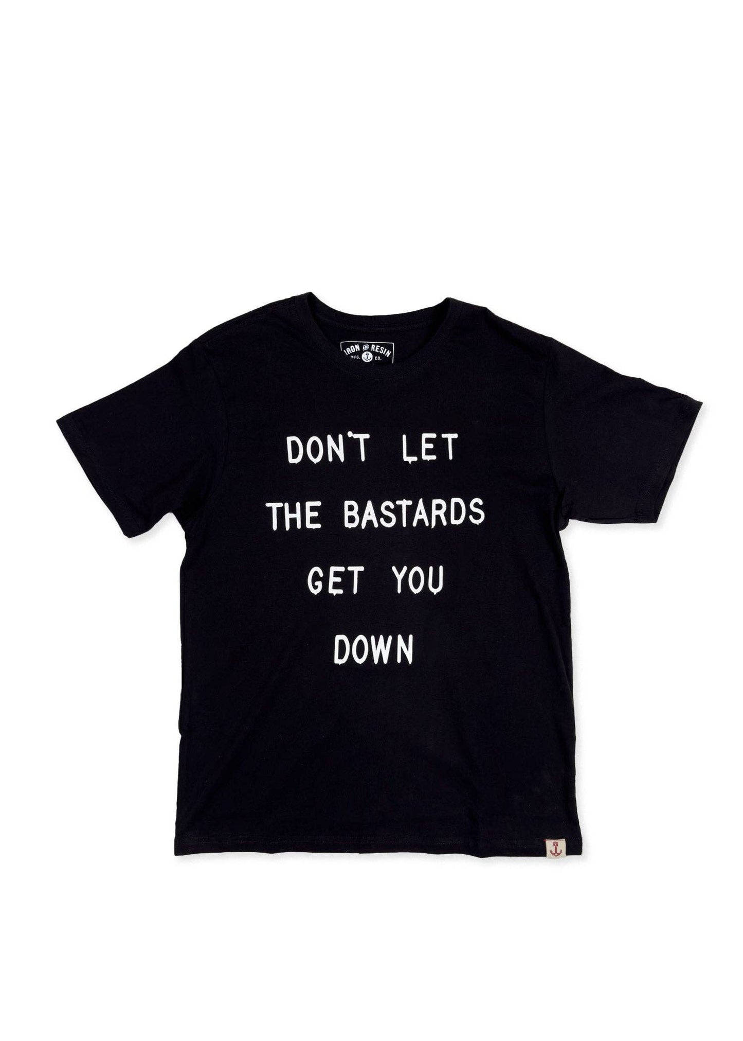 Don't Let the Bastards - Tee