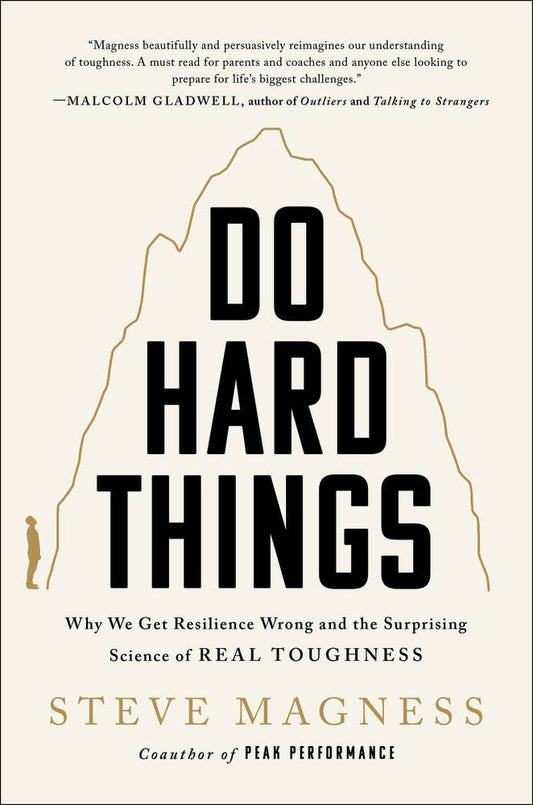 Do Hard Things : Steve Magness