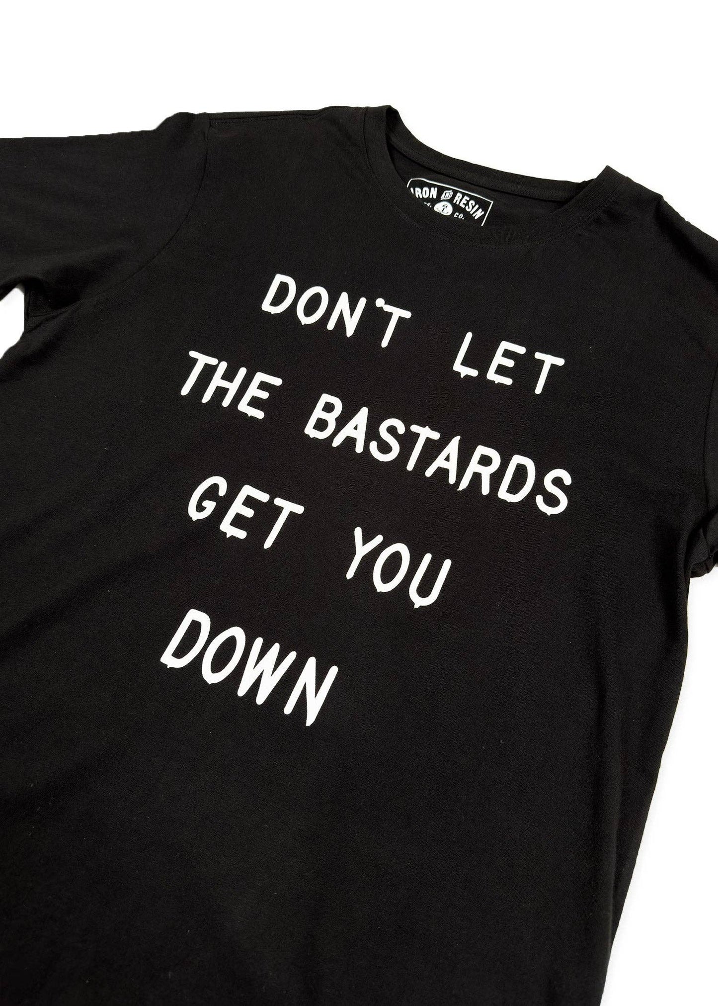 Don't Let the Bastards - Tee